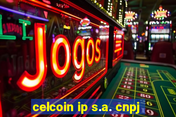 celcoin ip s.a. cnpj